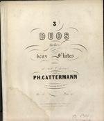3 duos faciles : pour deux flûtes dédiés a ses Elèves par Ph. Gatterman : troisième livre : op. 56